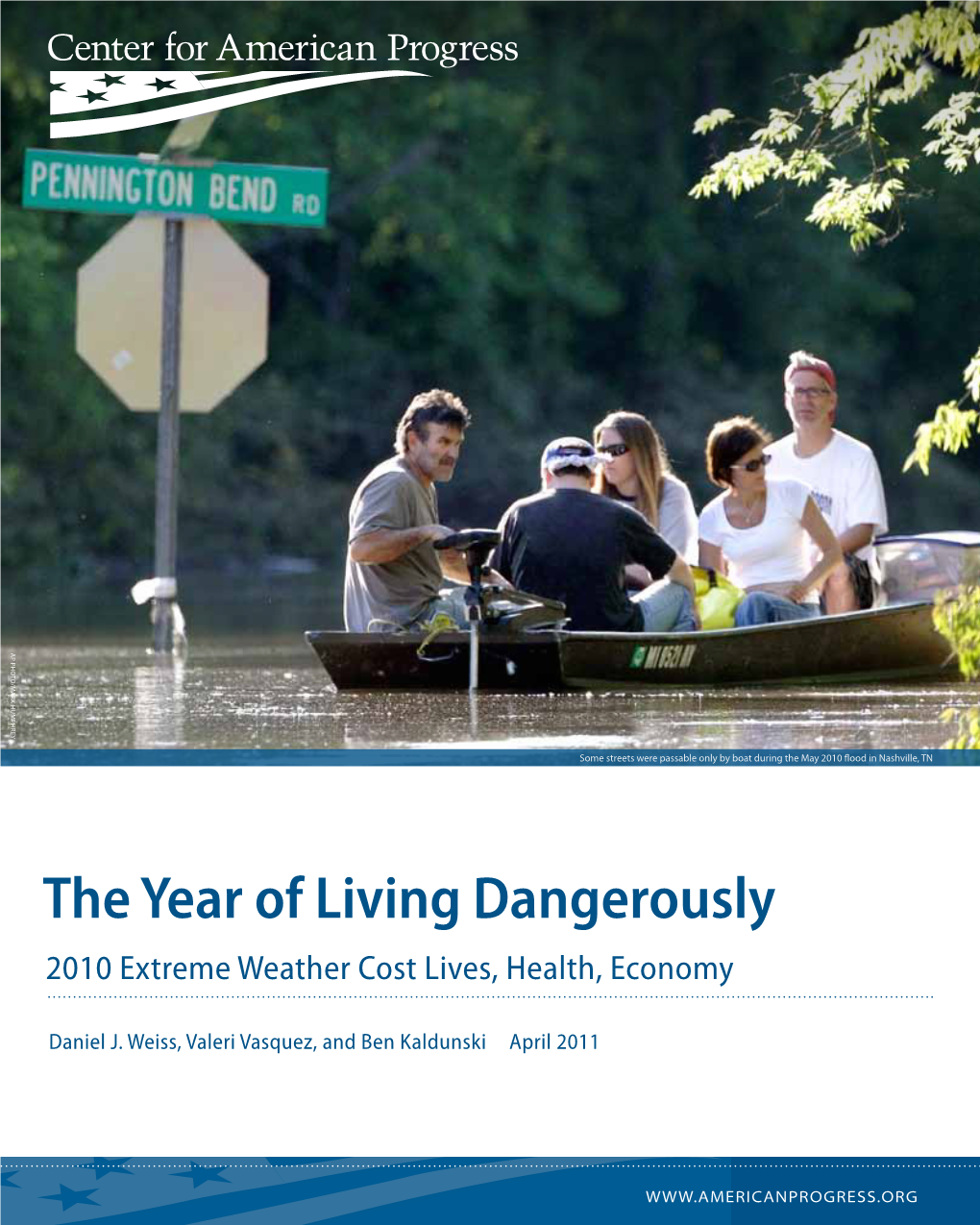 The Year of Living Dangerously 2010 Extreme Weather Cost Lives, Health, Economy