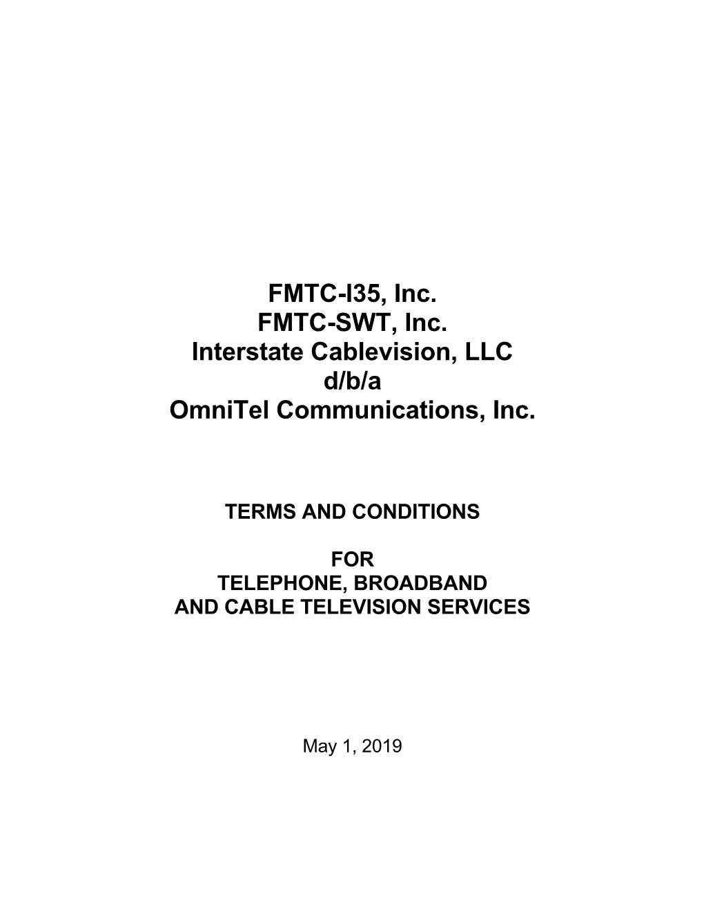 FMTC-I35, Inc. FMTC-SWT, Inc. Interstate Cablevision, LLC D/B/A Omnitel Communications, Inc