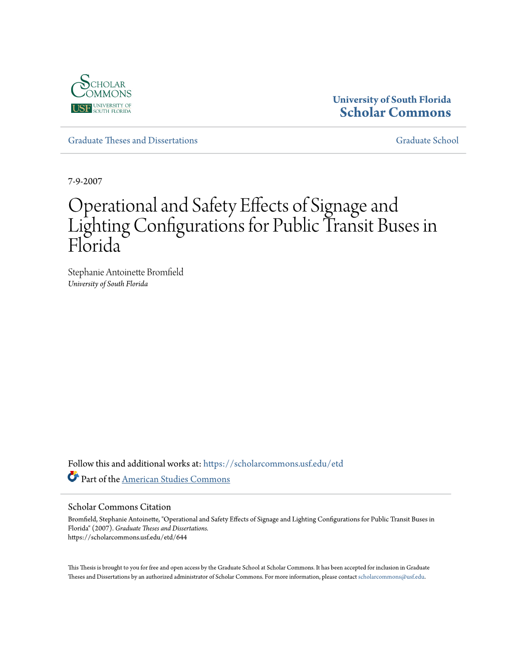 Operational and Safety Effects of Signage and Lighting Configurations for Public Transit Buses in Florida Stephanie Antoinette Bromfield University of South Florida