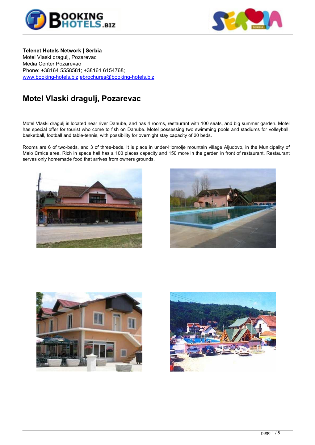 Motel Vlaski Dragulj, Pozarevac Media Center Pozarevac Phone: +38164 5558581; +38161 6154768; Ebrochures@Booking-Hotels.Biz