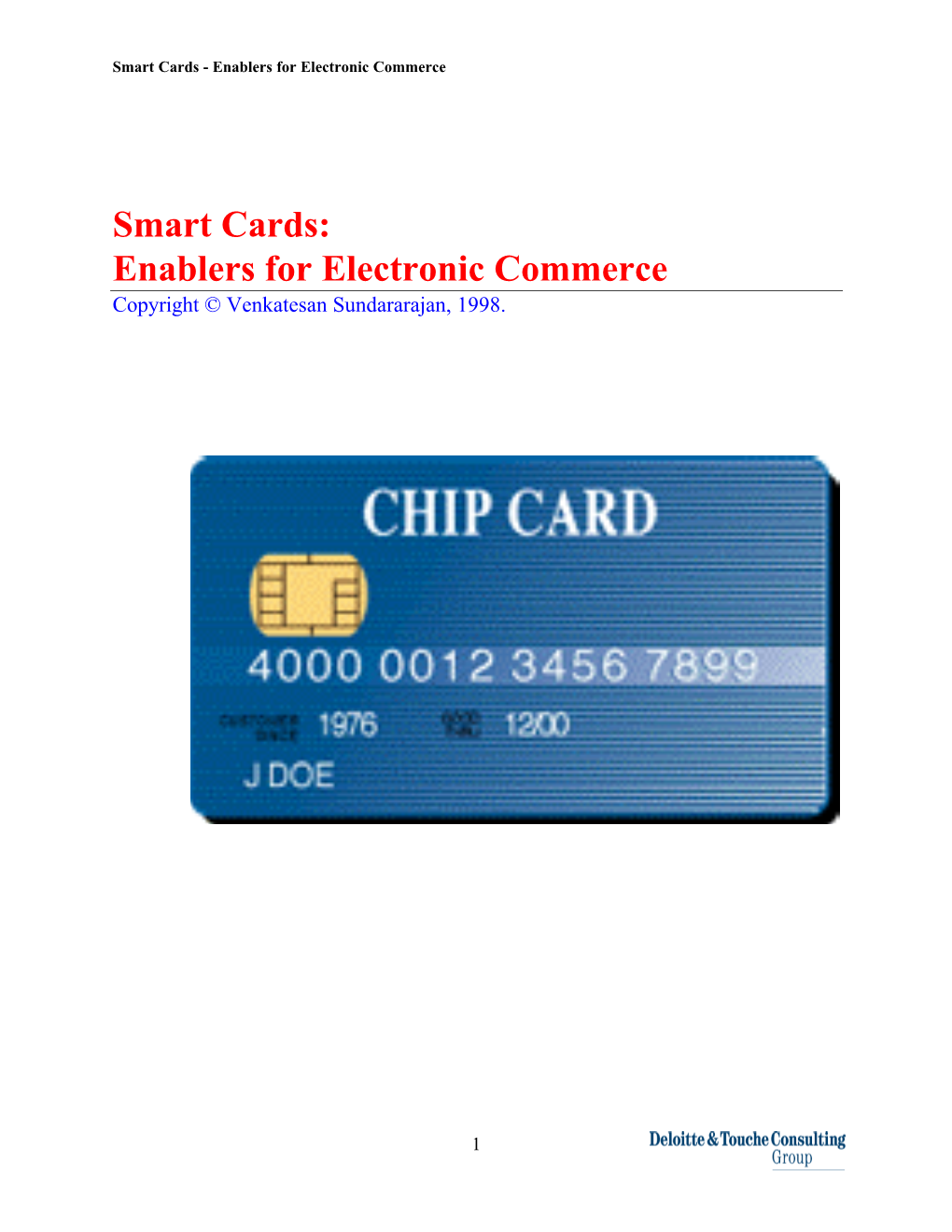 Smart Cards: Enablers for Electronic Commerce Copyright © Venkatesan Sundararajan, 1998