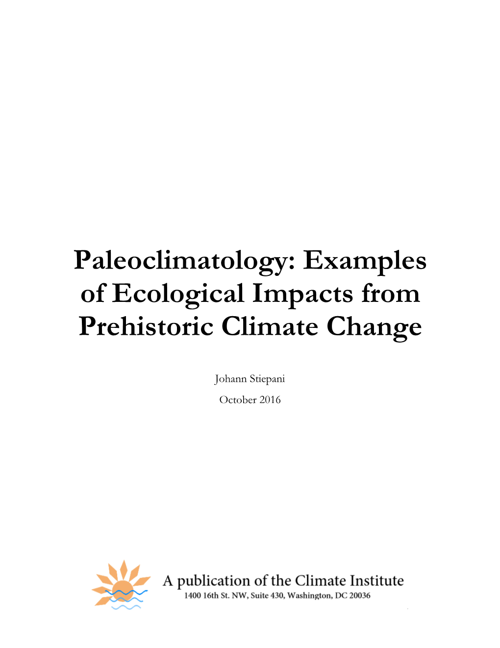 Paleoclimatology: Examples of Ecological Impacts from Prehistoric Climate Change