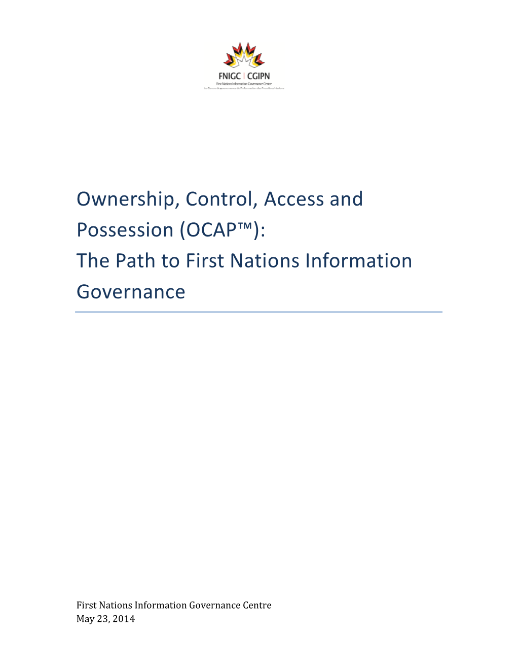 (OCAP™): the Path to First Nations Information Governance