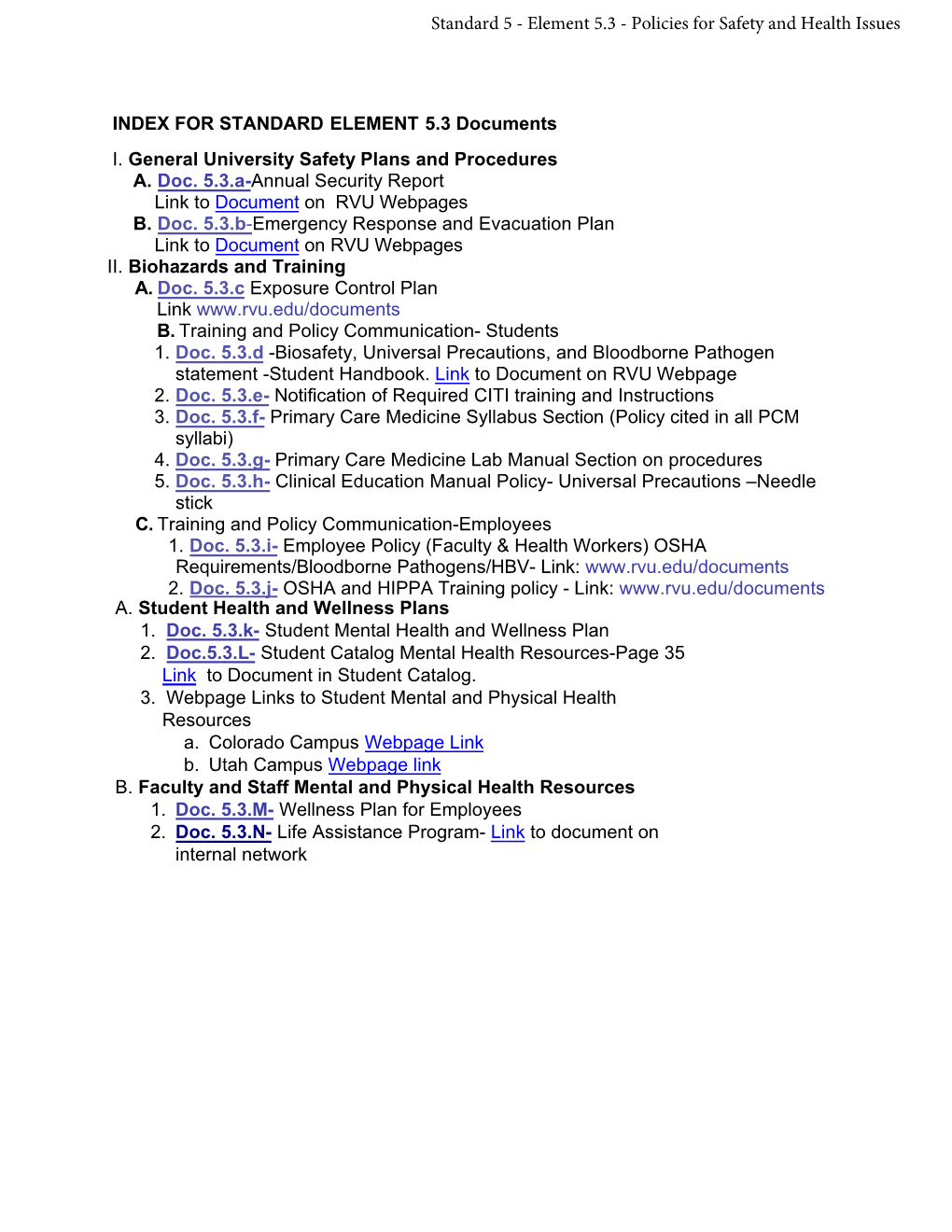 INDEX for STANDARD ELEMENT 5.3 Documents I. General University Safety Plans and Procedures A. Doc. 5.3.A-Annual Security Report Link to Document on RVU Webpages B