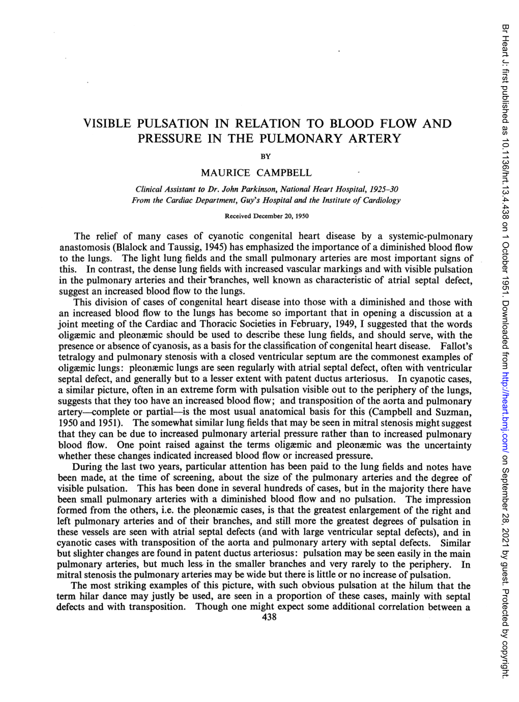 VISIBLE PULSATION in RELATION to BLOOD FLOW and PRESSURE in the PULMONARY ARTERY by MAURICE CAMPBELL Clinical Assistant to Dr