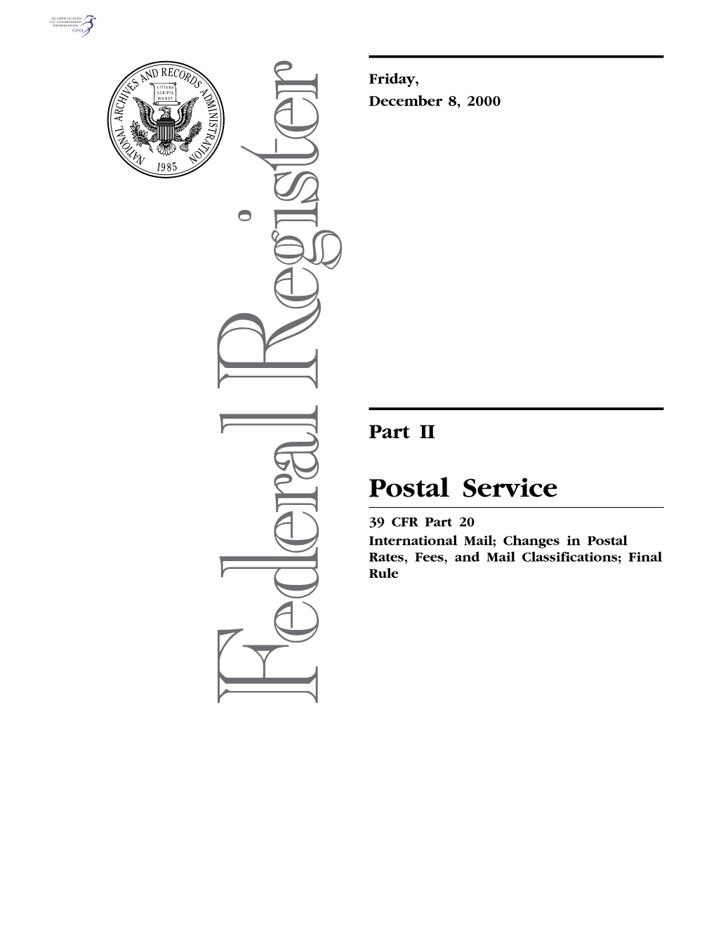 Postal Service 39 CFR Part 20 International Mail; Changes in Postal Rates, Fees, and Mail Classifications; Final Rule