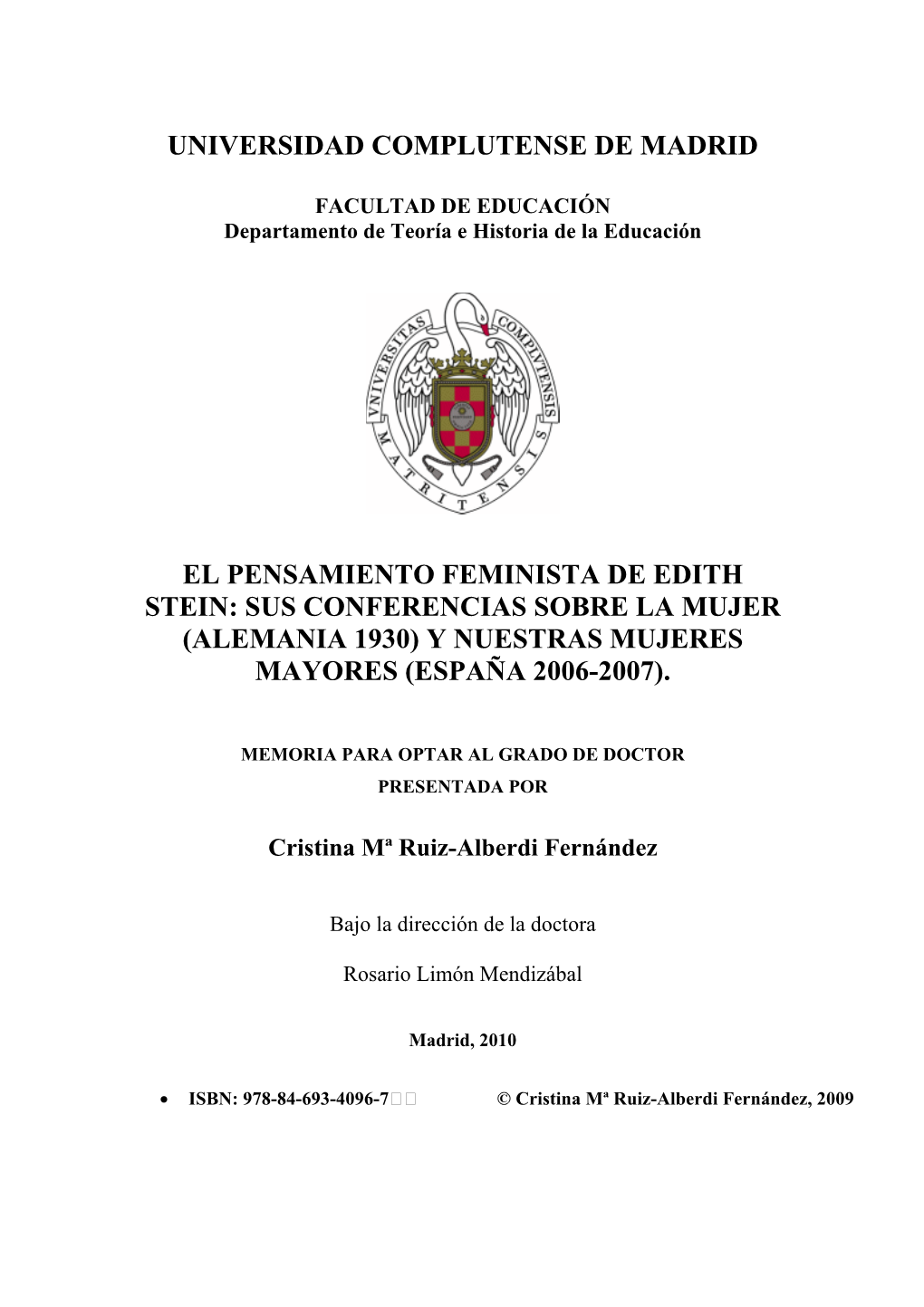 El Pensamiento Feminista De Edith Stein: Sus Conferencias Sobre La Mujer (Alemania 1930) Y Nuestras Mujeres Mayores (España 2006-2007)