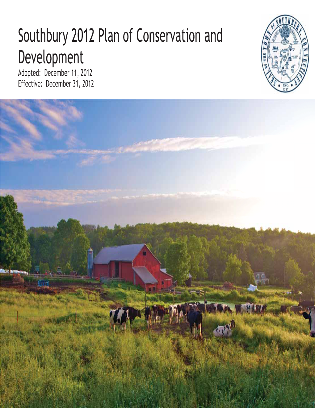 Plan of Conservation and Development Adopted: December 11, 2012 Effective: December 31, 2012 � 2012�Southbury�Plan�Of�Conservation�And�Development