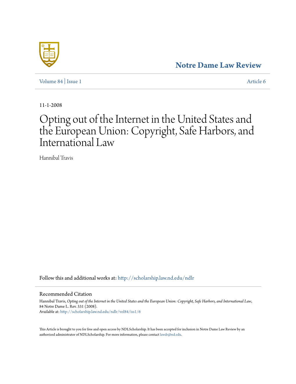 Opting out of the Internet in the United States and the European Union: Copyright, Safe Harbors, and International Law Hannibal Travis