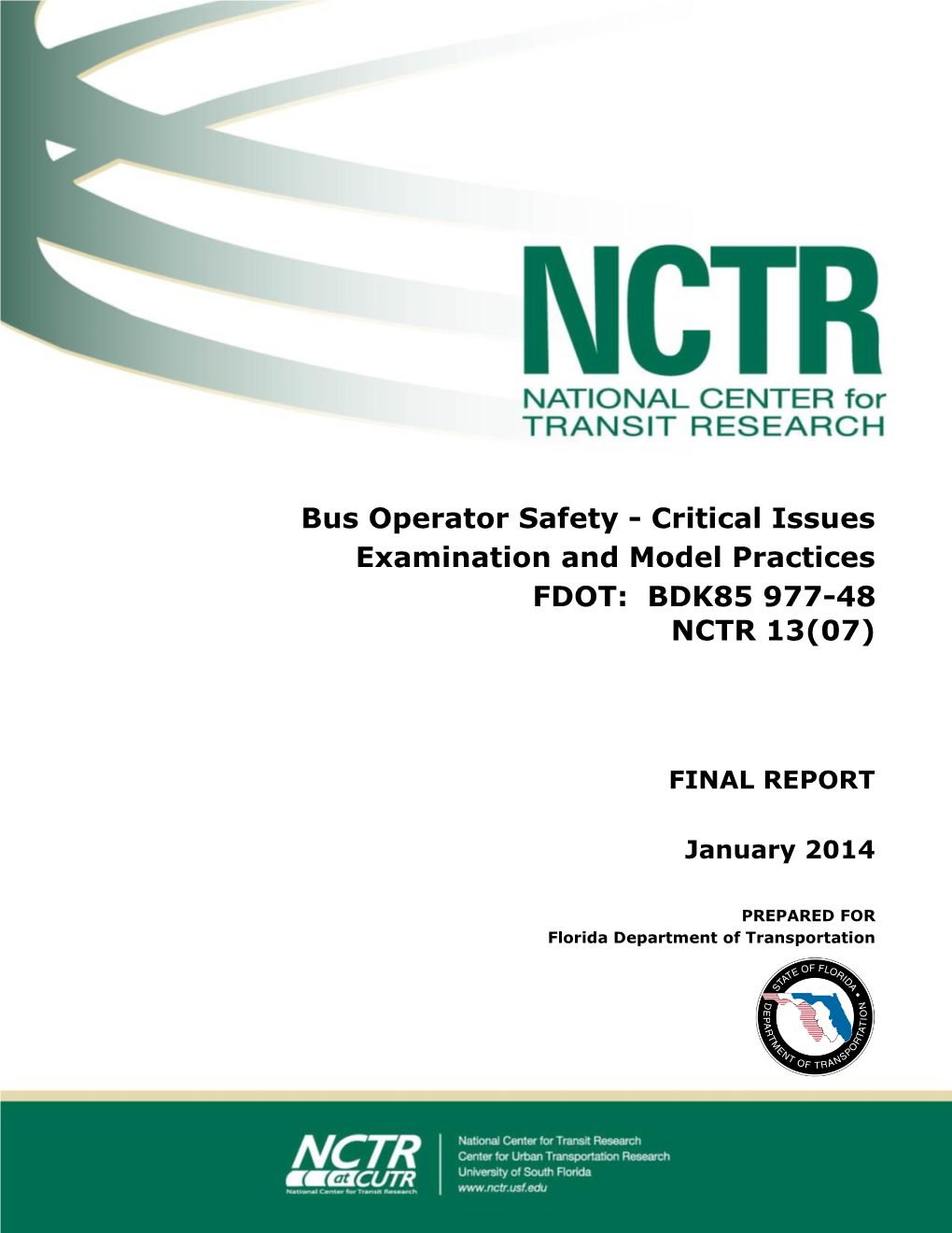 Bus Operator Safety - Critical Issues Examination and Model Practices FDOT: BDK85 977-48 NCTR 13(07)