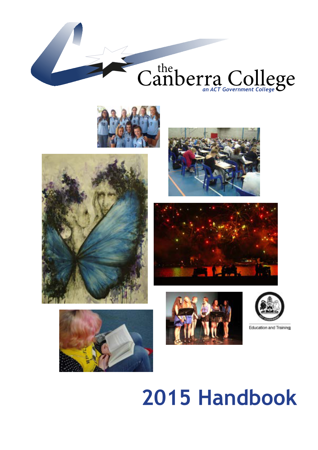 Canberra College Provides a Co-Educational, Comprehensive and Inclusive Curriculum for a Wide Range of Students