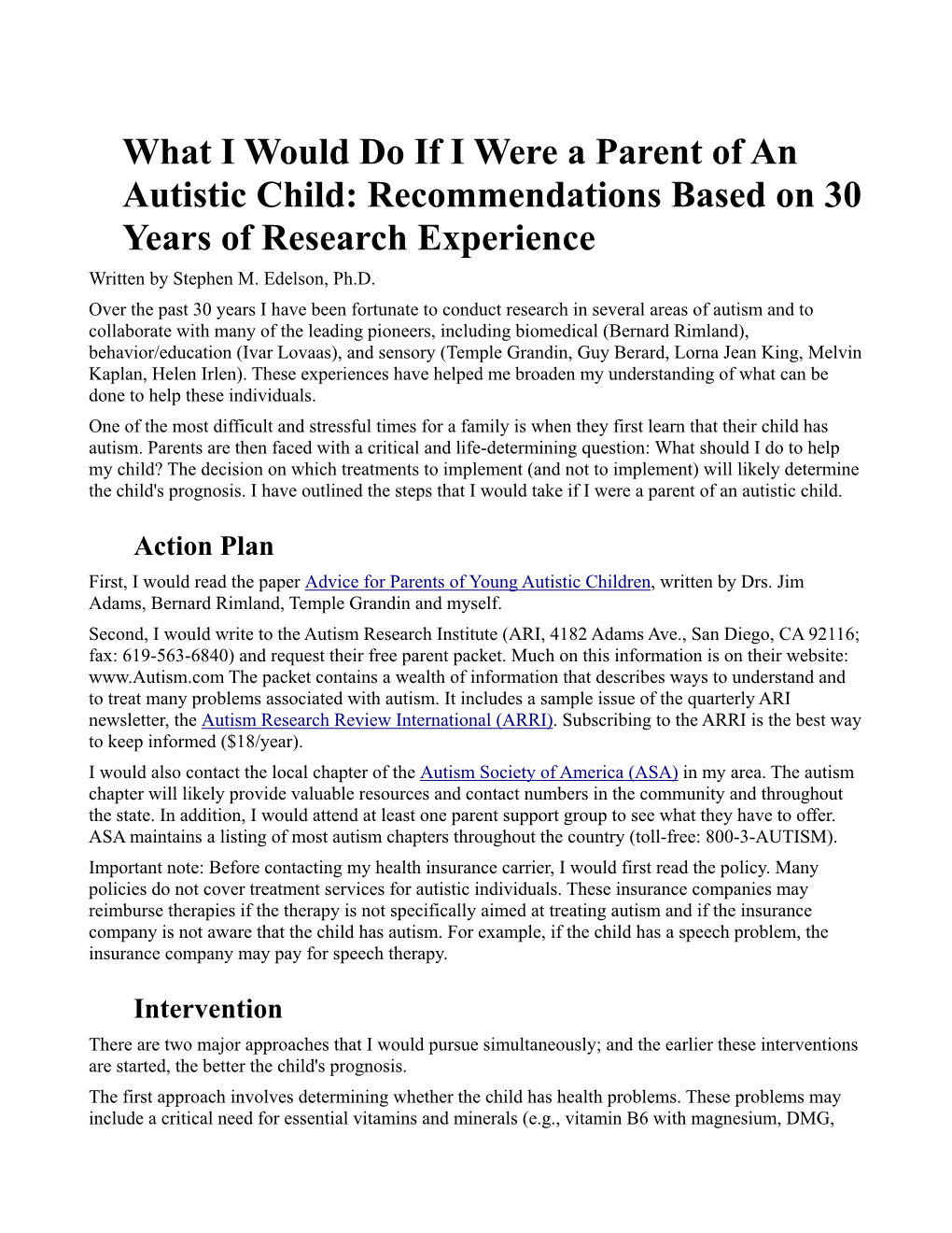 What I Would Do If I Were a Parent of an Autistic Child: Recommendations Based on 30 Years of Research Experience Written by Stephen M