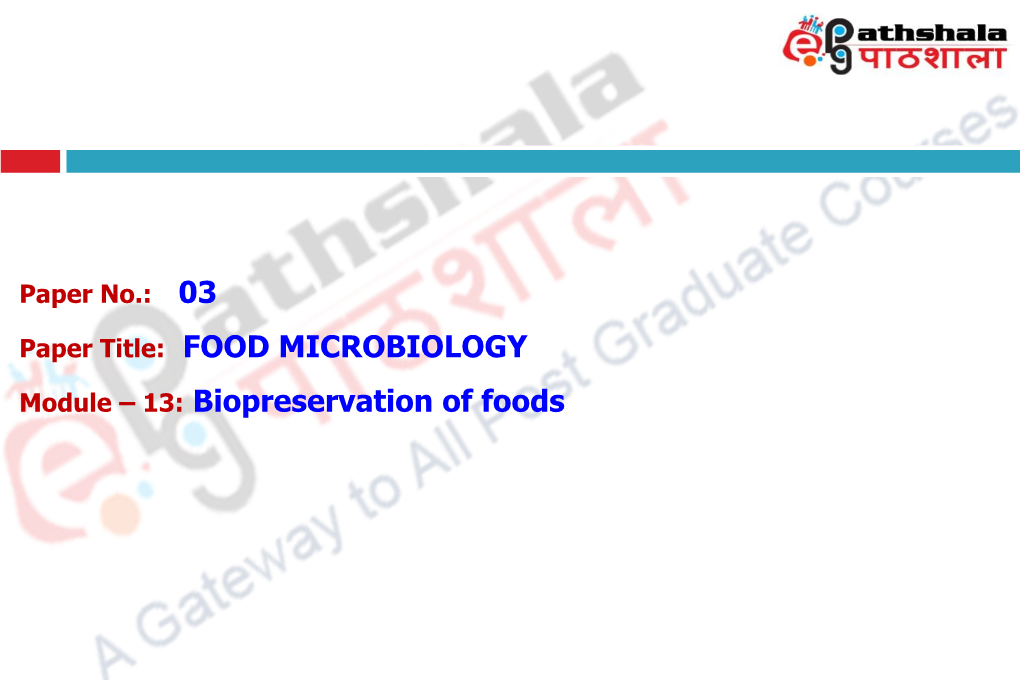 Paper Title: FOOD MICROBIOLOGY Biopreservation of Foods
