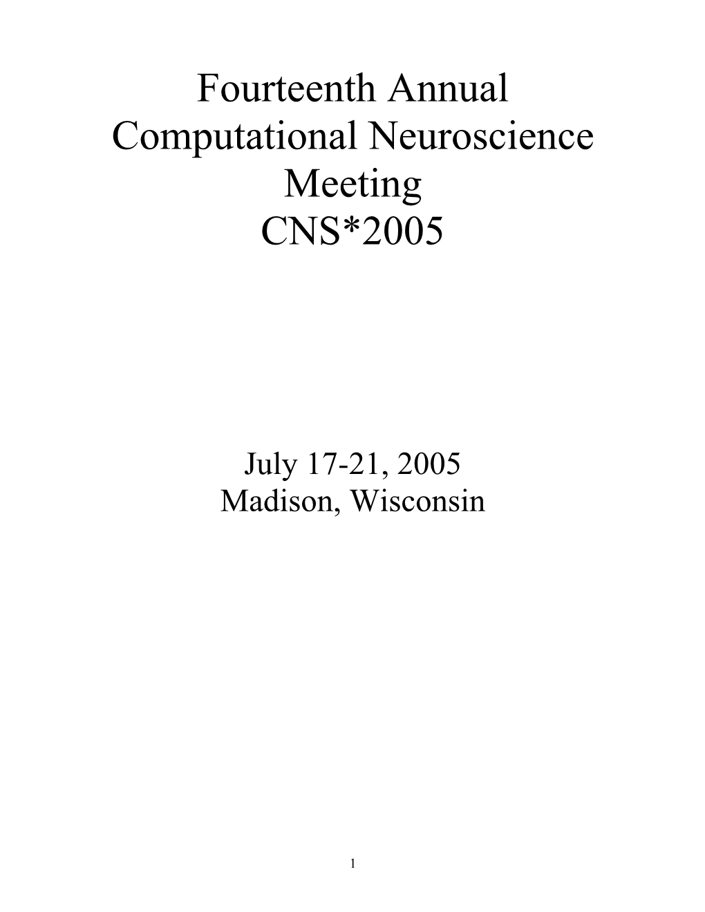 Fourteenth Annual Computational Neuroscience Meeting CNS*2005