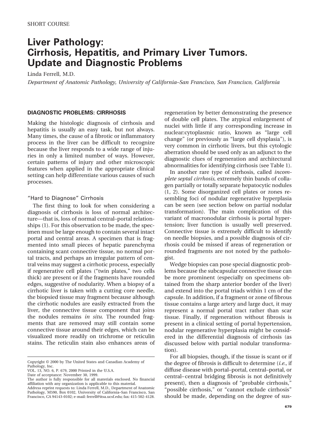 Cirrhosis, Hepatitis, and Primary Liver Tumors. Update and Diagnostic Problems Linda Ferrell, M.D