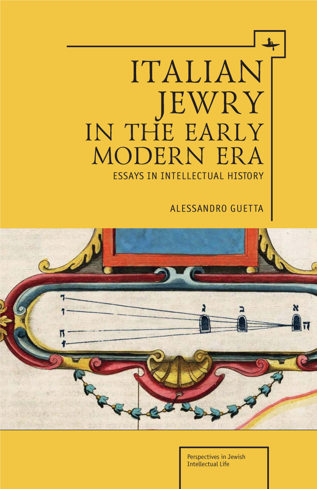 From Philosophy to Kabbalah: Yeḥiyel Nissim of Pisa and the Critique of Aristotelianism