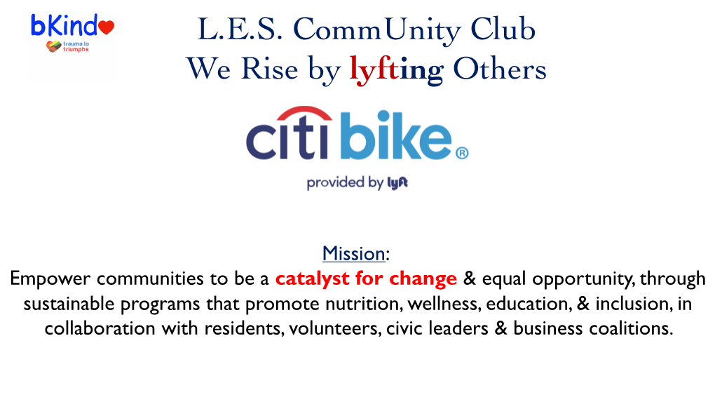 L.E.S. Community Club We Rise by Lyfting Others