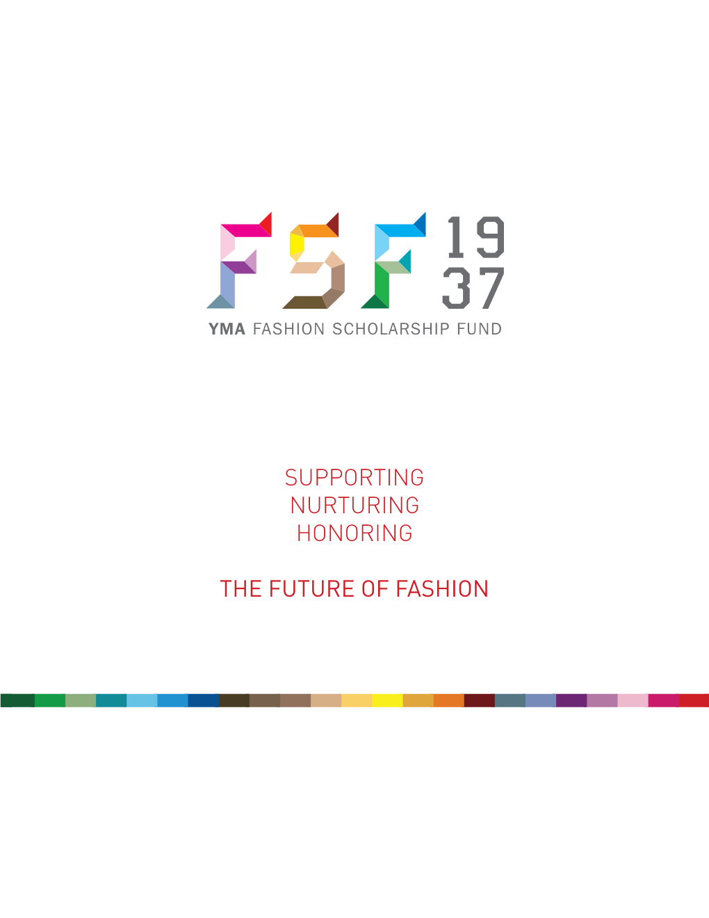 Supporting Nurturing Honoring the Future of Fashion