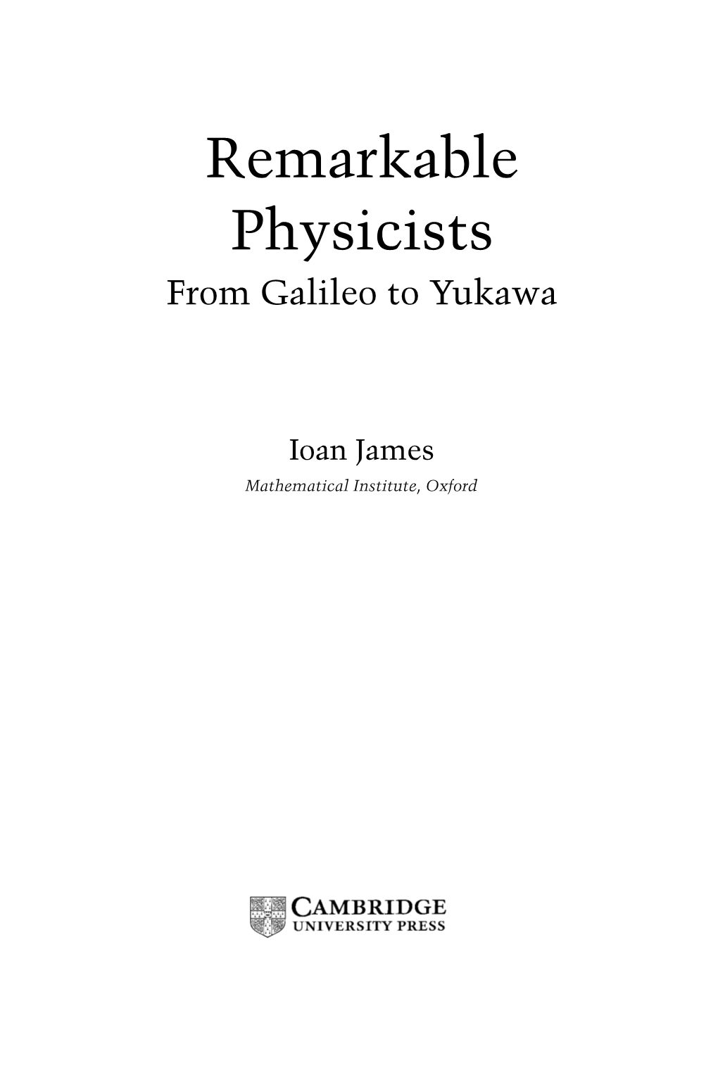 Remarkable Physicists from Galileo to Yukawa