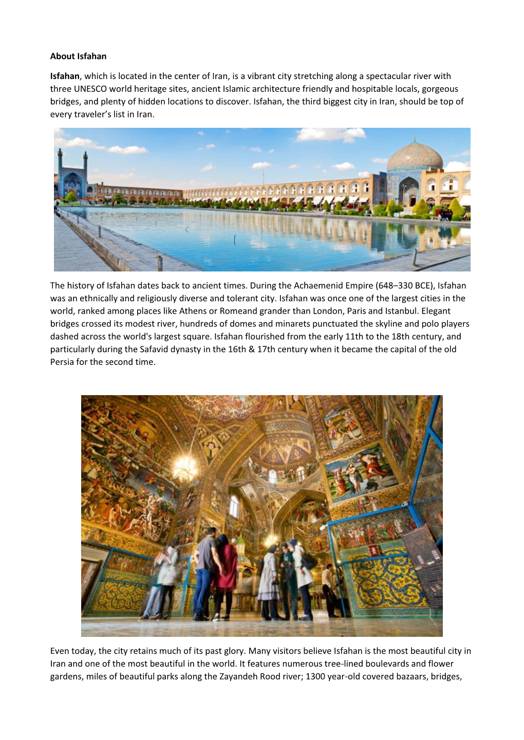 About Isfahan Isfahan, Which Is Located in the Center of Iran, Is A