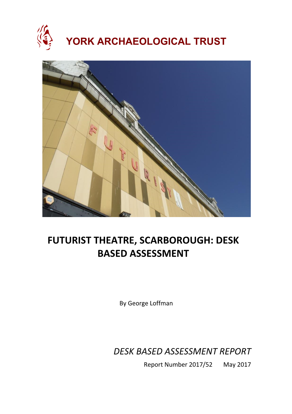 Futurist Theatre, Scarborough: Desk Based Assessment