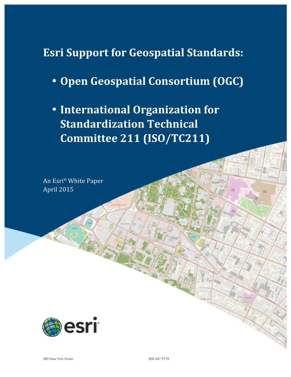 Esri Support for Geospatial Standards: • Open Geospatial