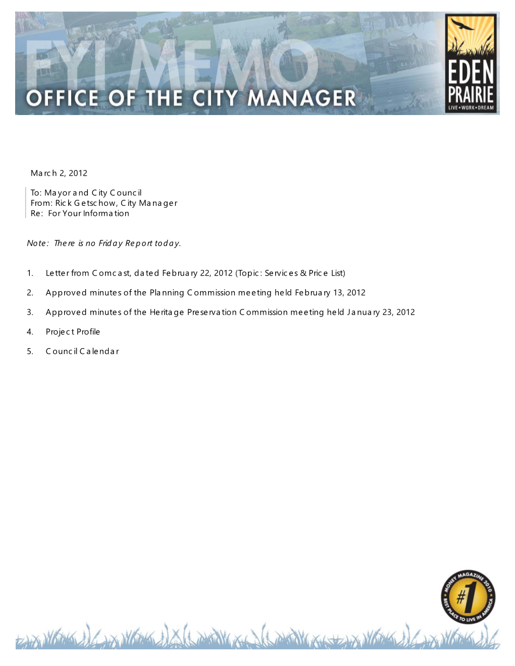 Mayor and City Council From: Rick Getschow, City Manager Re: for Your Information