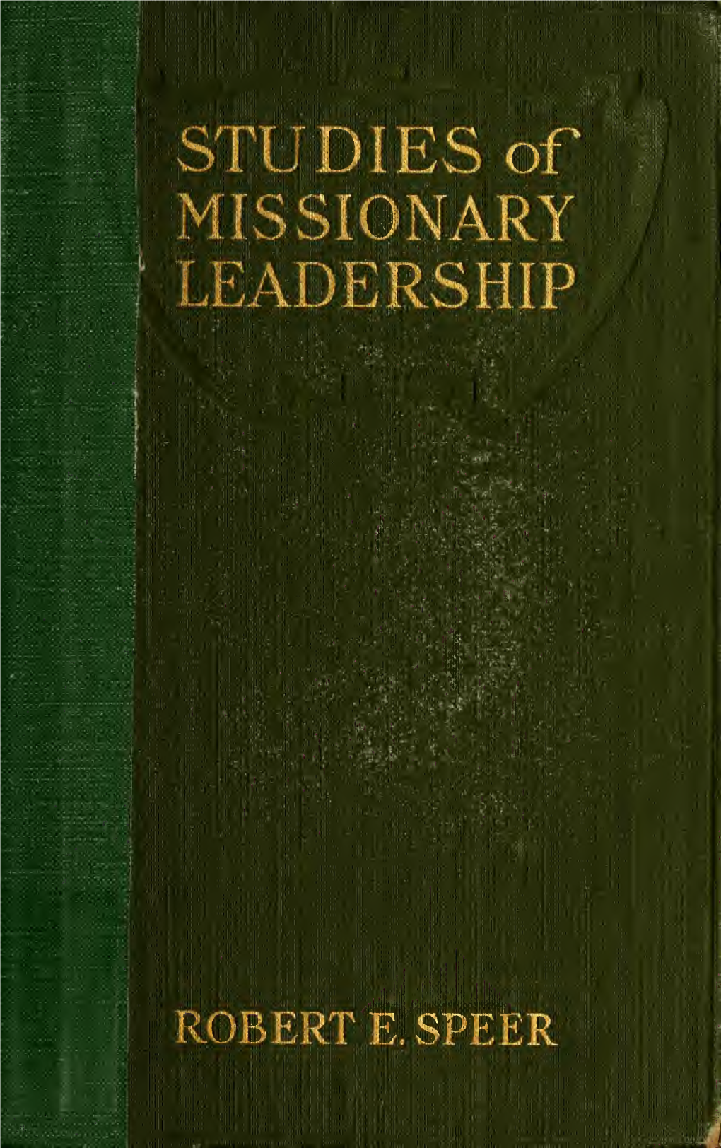 Studies of Missionary Leadership STUDIES of MISSIONARY LEADERSHIP