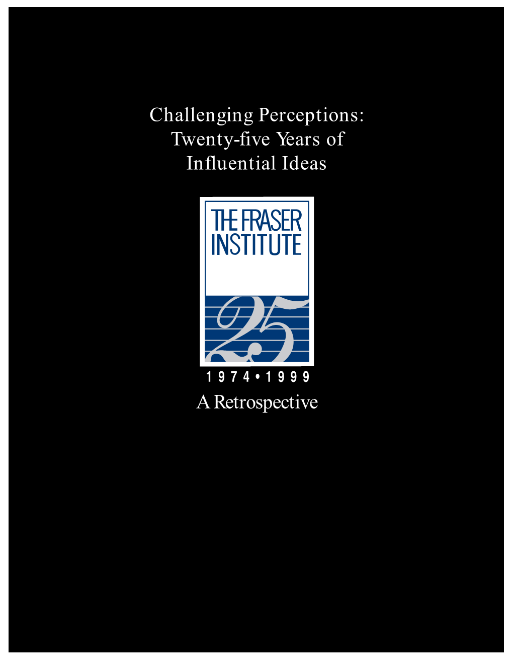 Challenging Perceptions: Twenty-Five Years of Influential Ideas