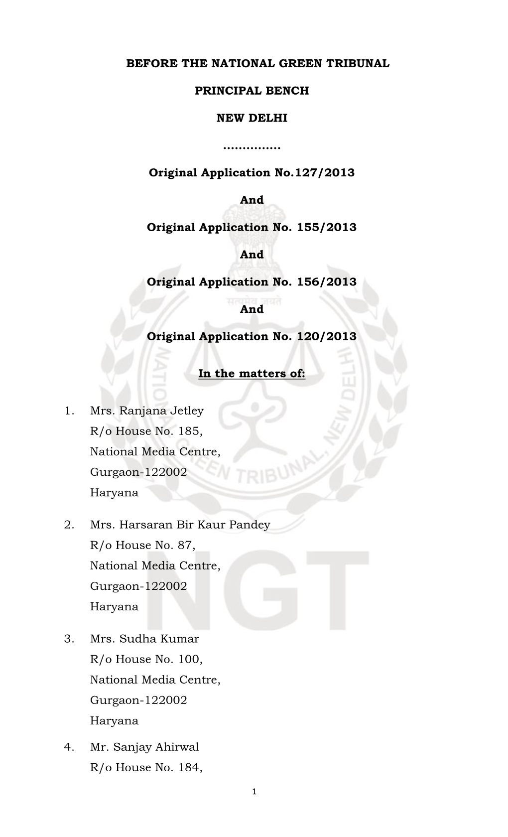 BEFORE the NATIONAL GREEN TRIBUNAL PRINCIPAL BENCH NEW DELHI …………… Original Application No.127/2013 and Original Appli