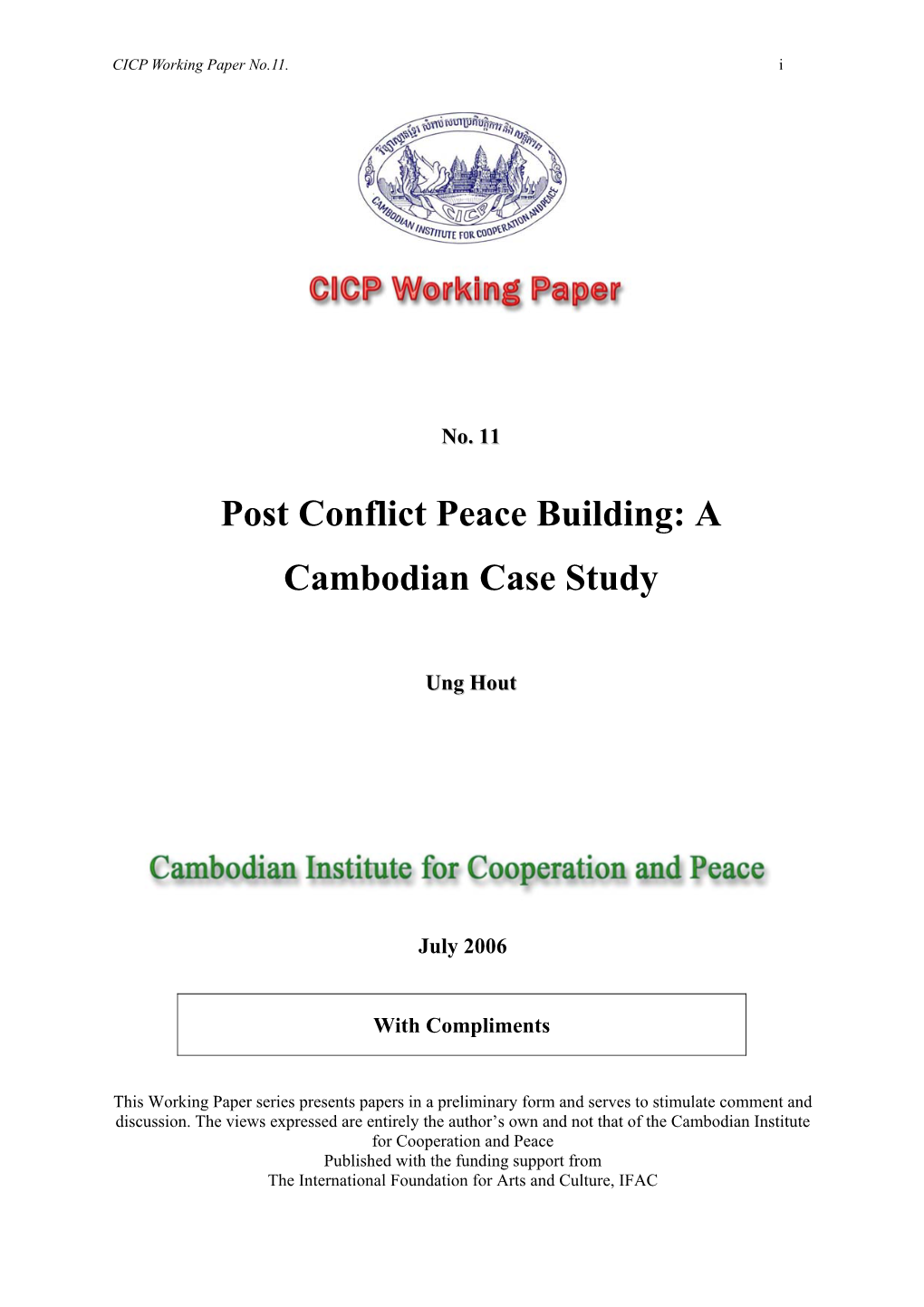 CICP Working Paper No.11: Post Conflict Peace Building by Ung Hout
