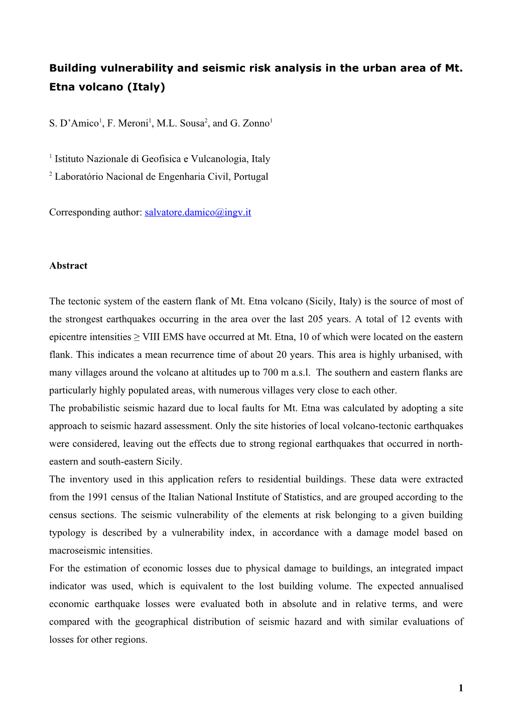 Seismic Hazard, Vulnerability and Risk Analysis in the Urban Mt