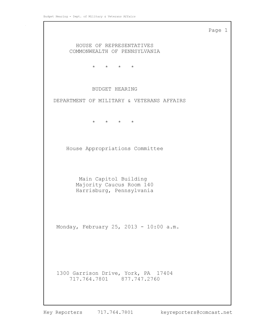 House of Representatives Commonwealth of Pennsylvania * * * * Budget Hearing Department of Military & Veterans Affair