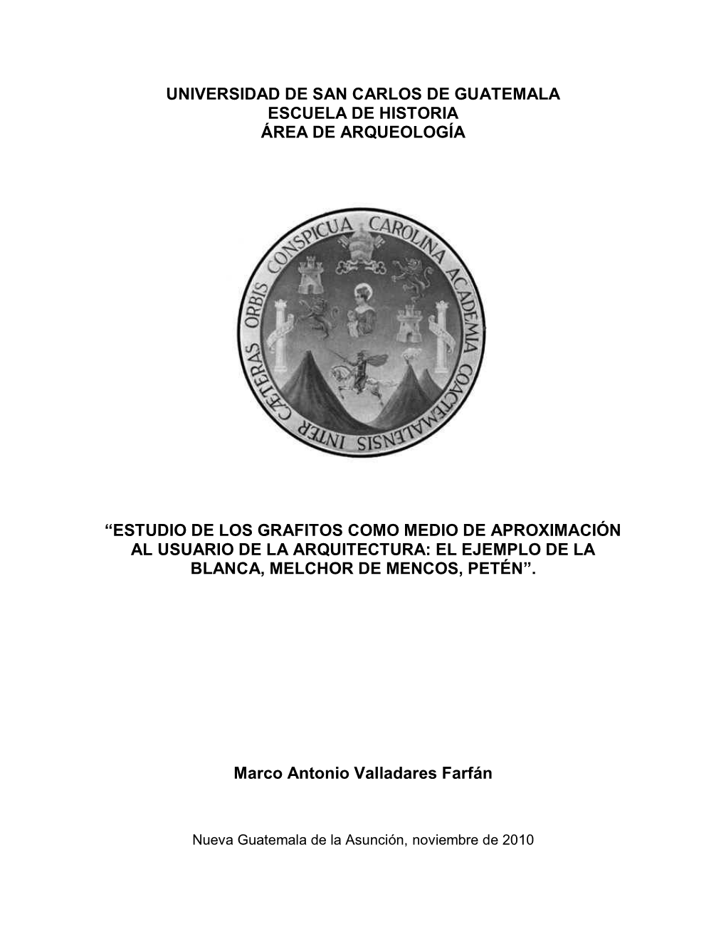 Universidad De San Carlos De Guatemala Escuela De Historia Área De Arqueología