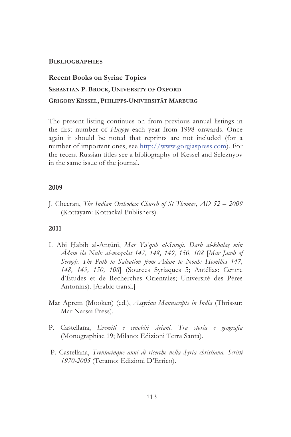 113 Recent Books on Syriac Topics the Present Listing Continues On