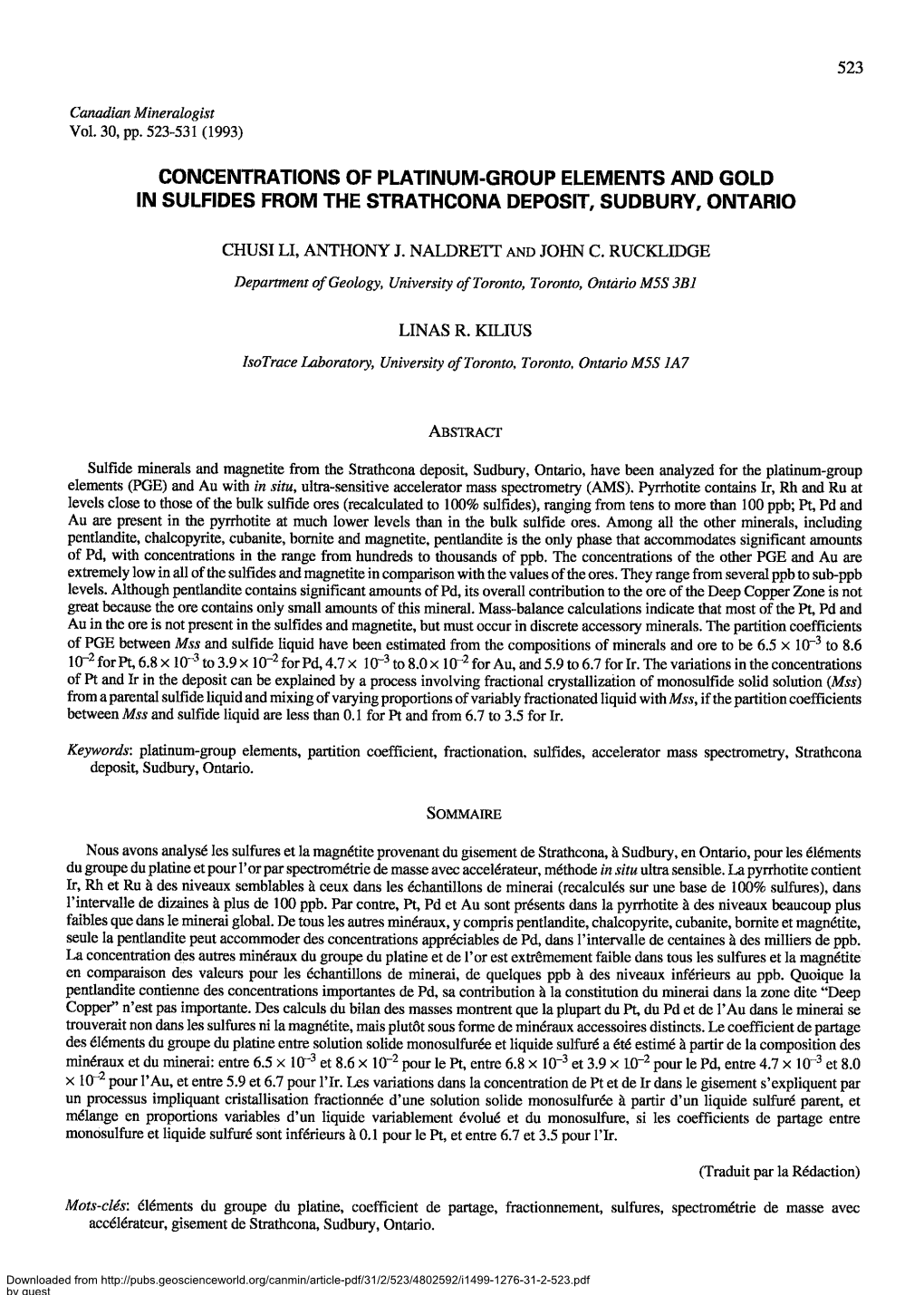 Concentrations of Platinum.Group Elements and Gold in Sulfides from the Strathcona Deposit, Sudburv, Ontario