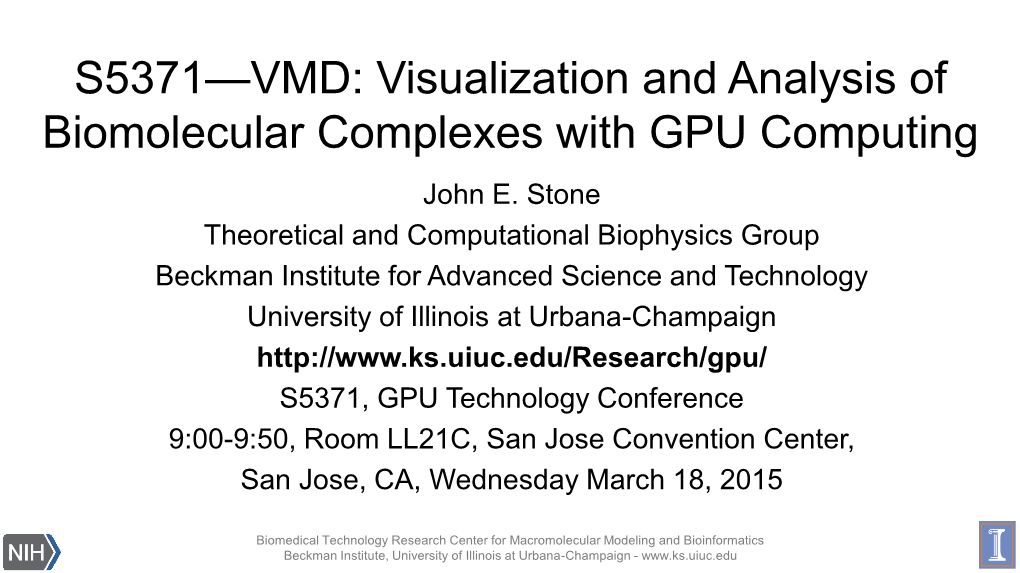 Visualization and Analysis of Biomolecular Complexes with GPU Computing John E