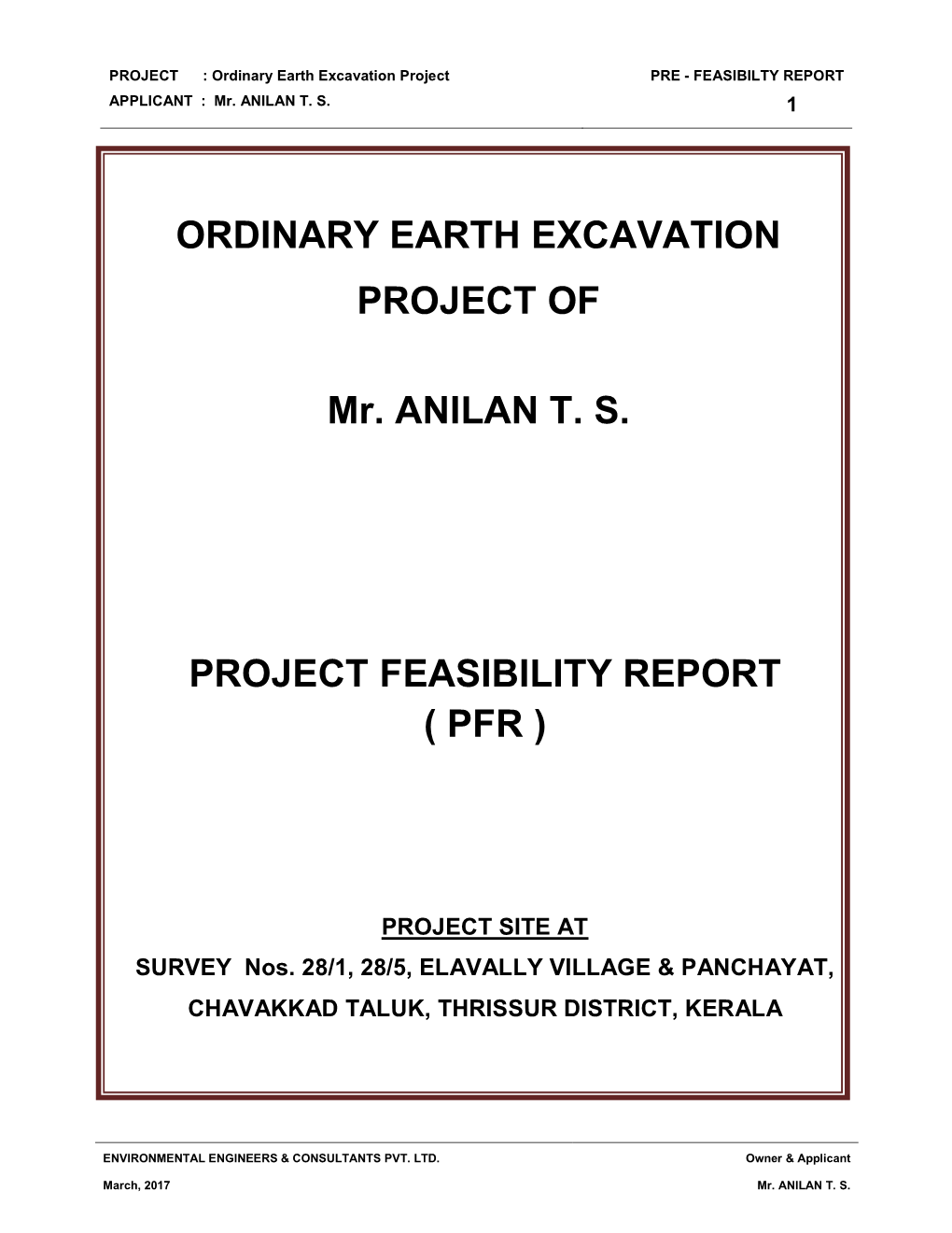 Ordinary Earth Excavation Project of Mr. Anilan T. S. Is Situated at Survey Nos