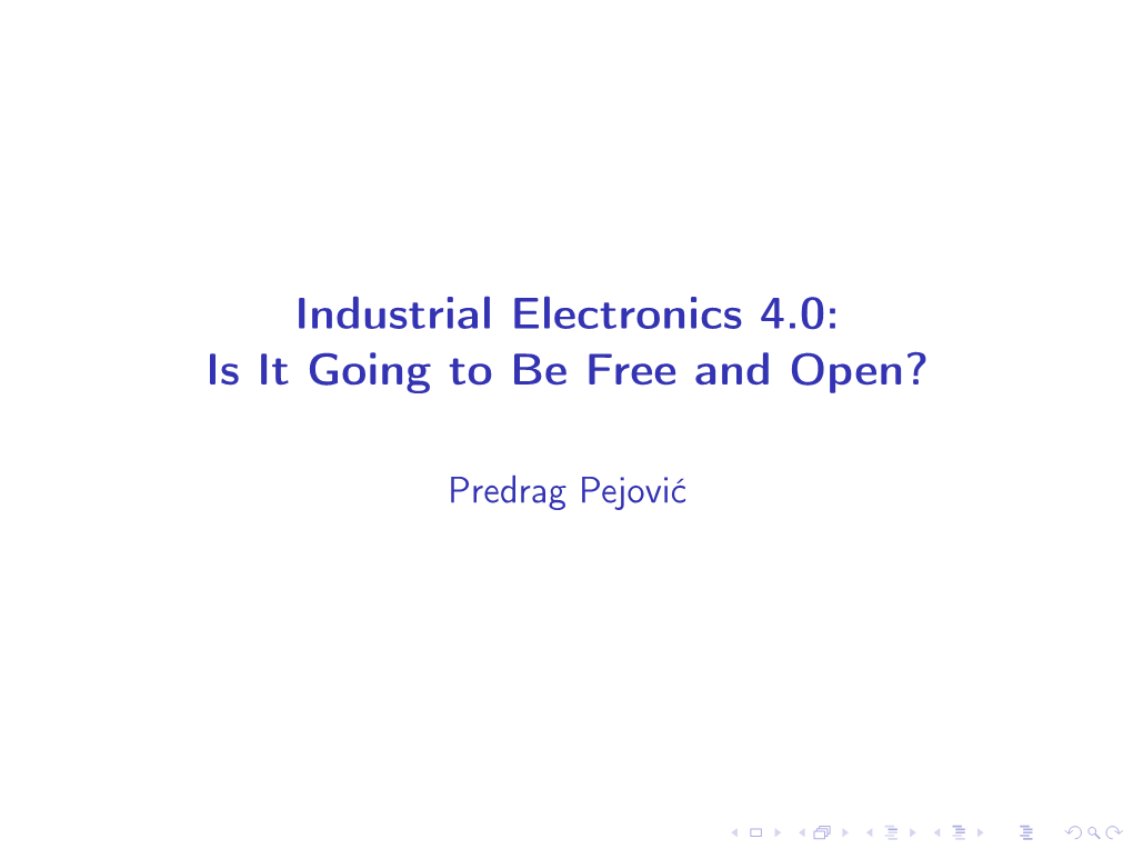 Industrial Electronics 4.0: Is It Going to Be Free and Open?