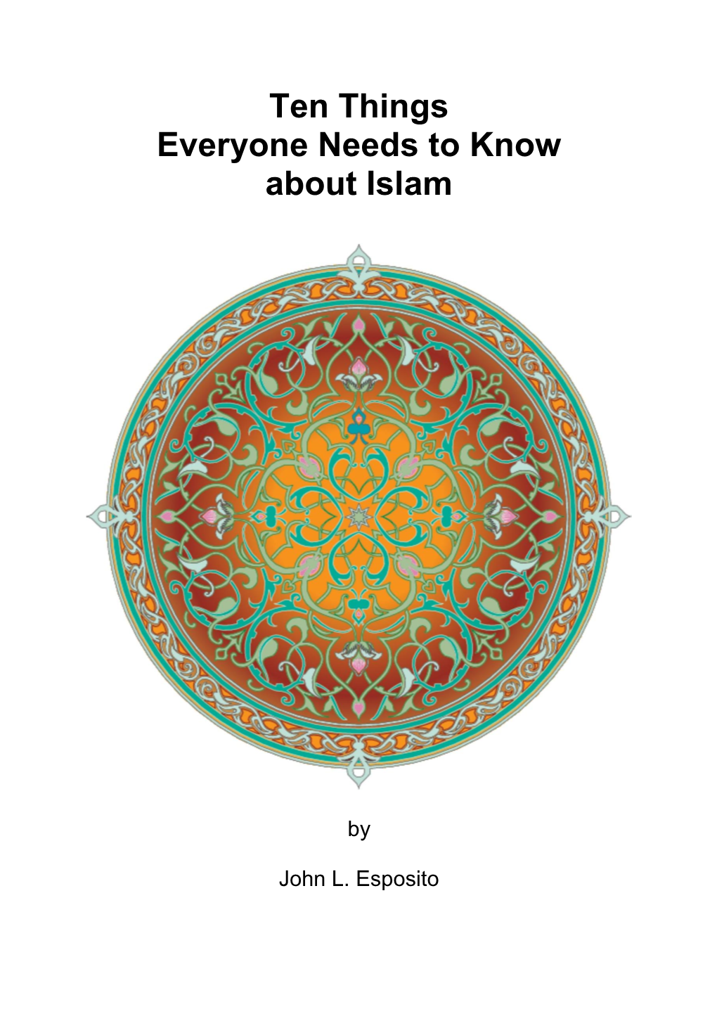 Ten Things Everyone Needs to Know About Islam