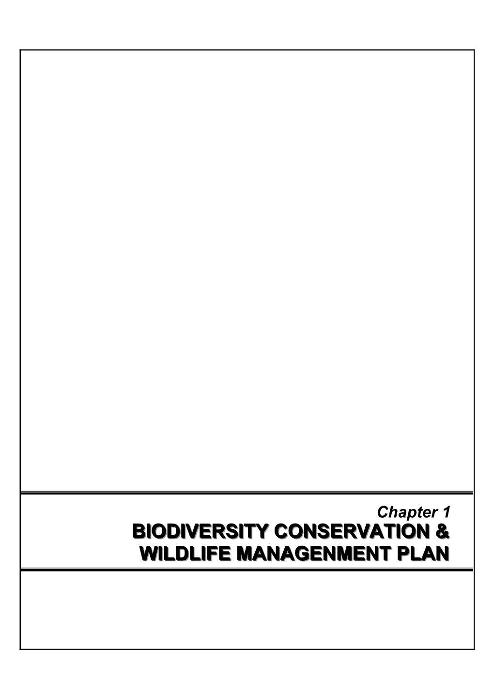 Ch 1 Biodiversity Conservation and Wildlife Management Plan