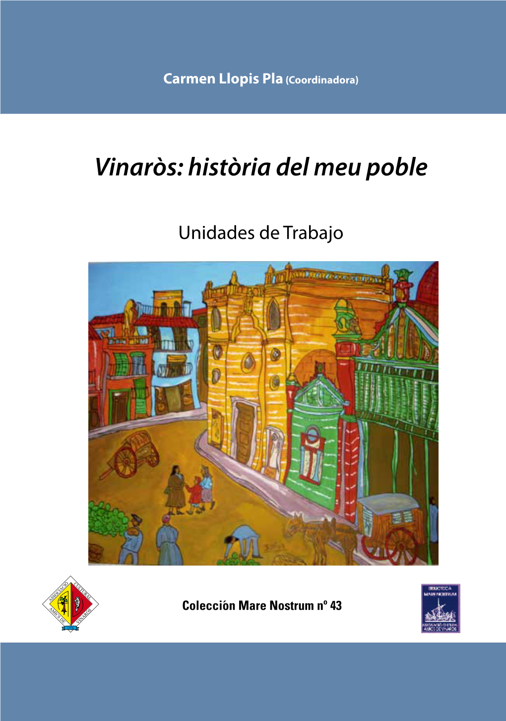 Vinaròs: Història Del Meu Poble