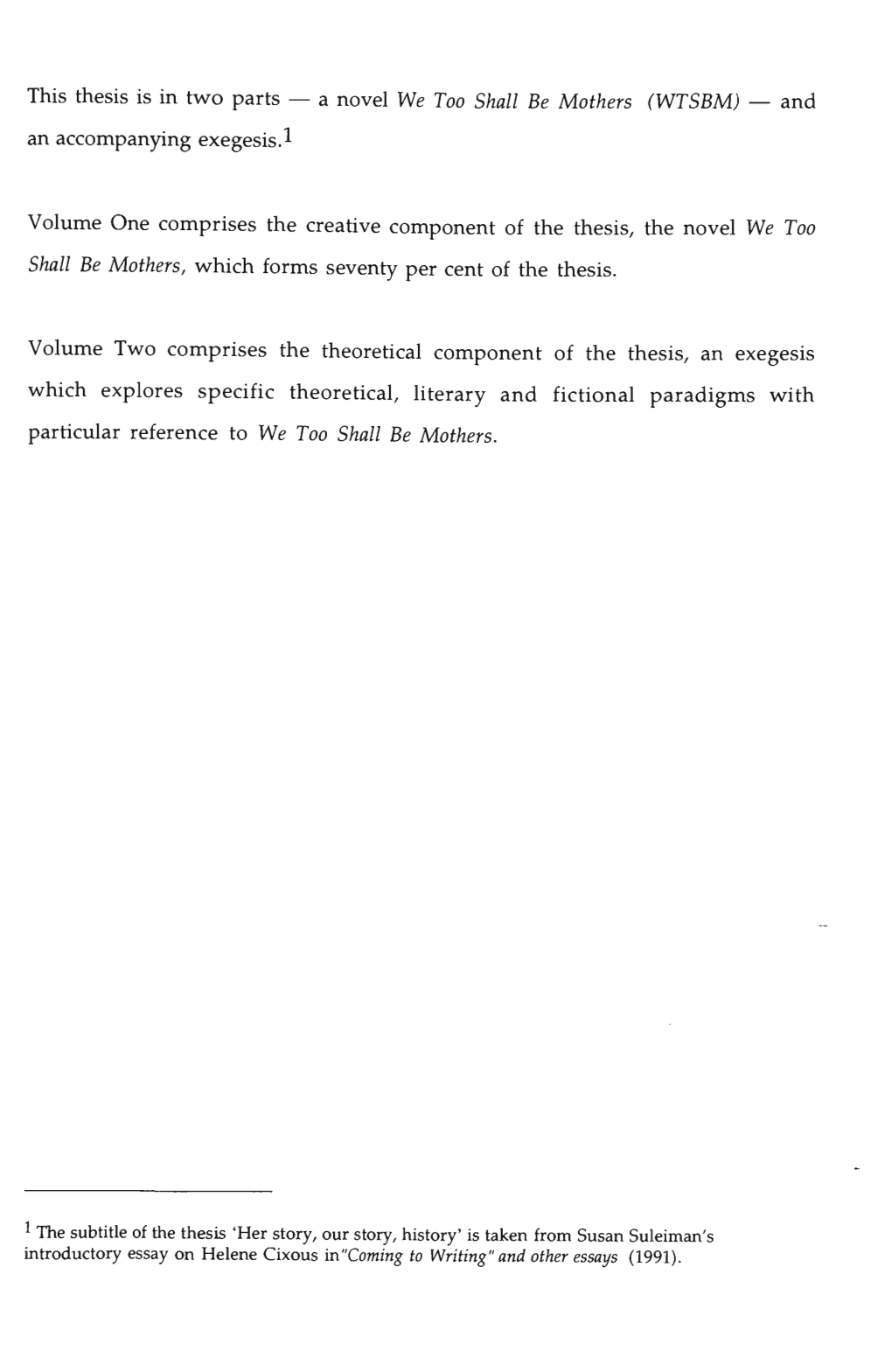 This Thesis Is in Two Parts — a Novel We Too Shall Be Mothers (WTSBM) — and an Accompanying Exegesis