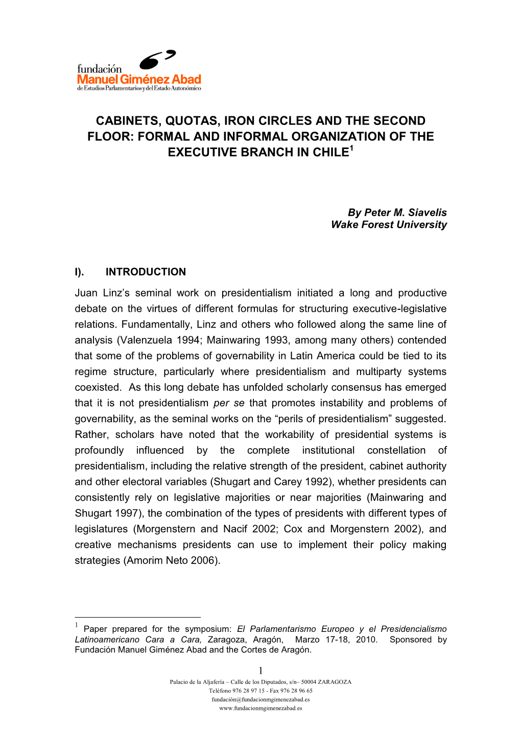 Cabinets, Quotas, Iron Circles and the Second Floor: Formal and Informal Organization of the Executive Branch in Chile1