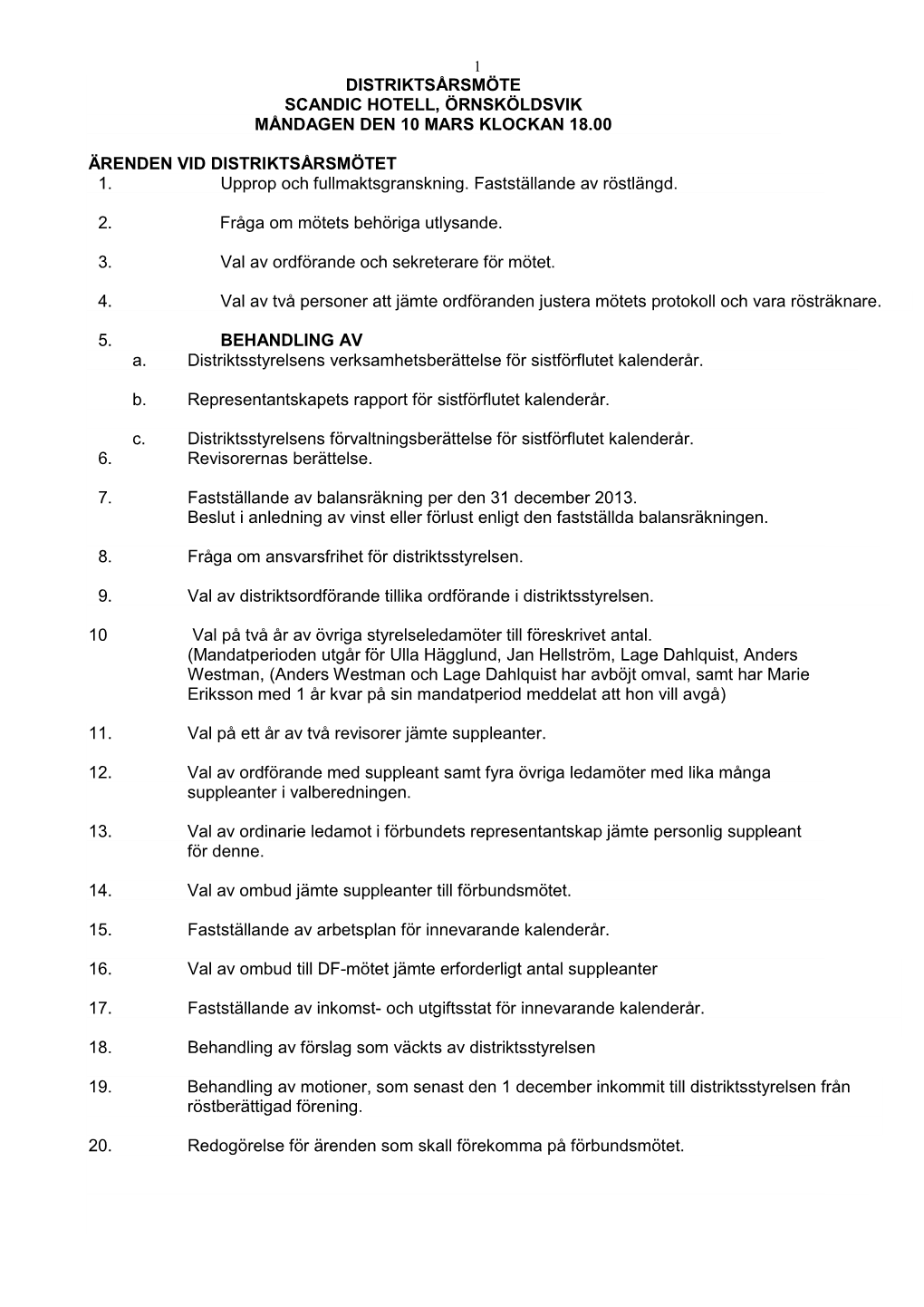 Distriktsårsmöte Scandic Hotell, Örnsköldsvik Måndagen Den 10 Mars Klockan 18.00