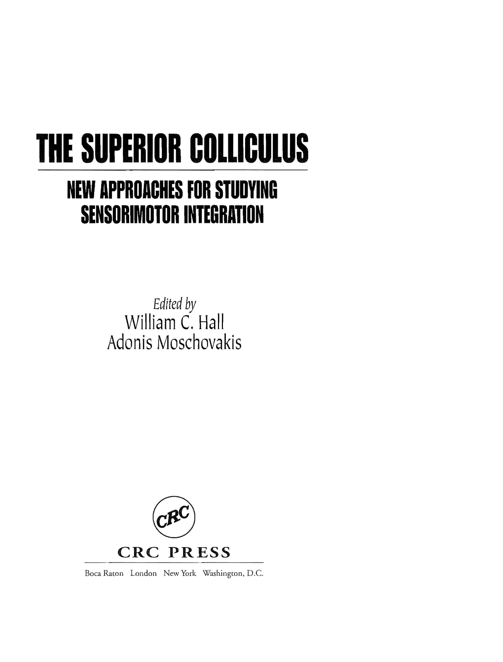 THE SUPERIOR Colliculus NEI APPROACHES for STUDYING SENSORIMOTOR INTEGRATION