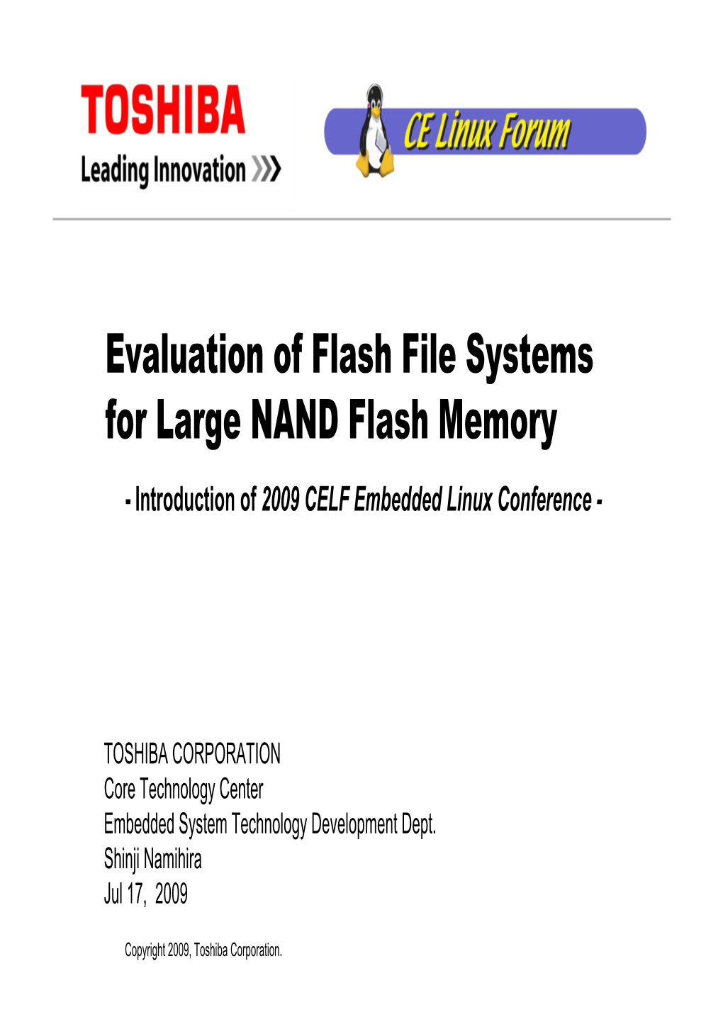 Evaluation of Flash File Systems for Large NAND Flash Memory - Introduction of 2009 CELF Embedded Linux Conference