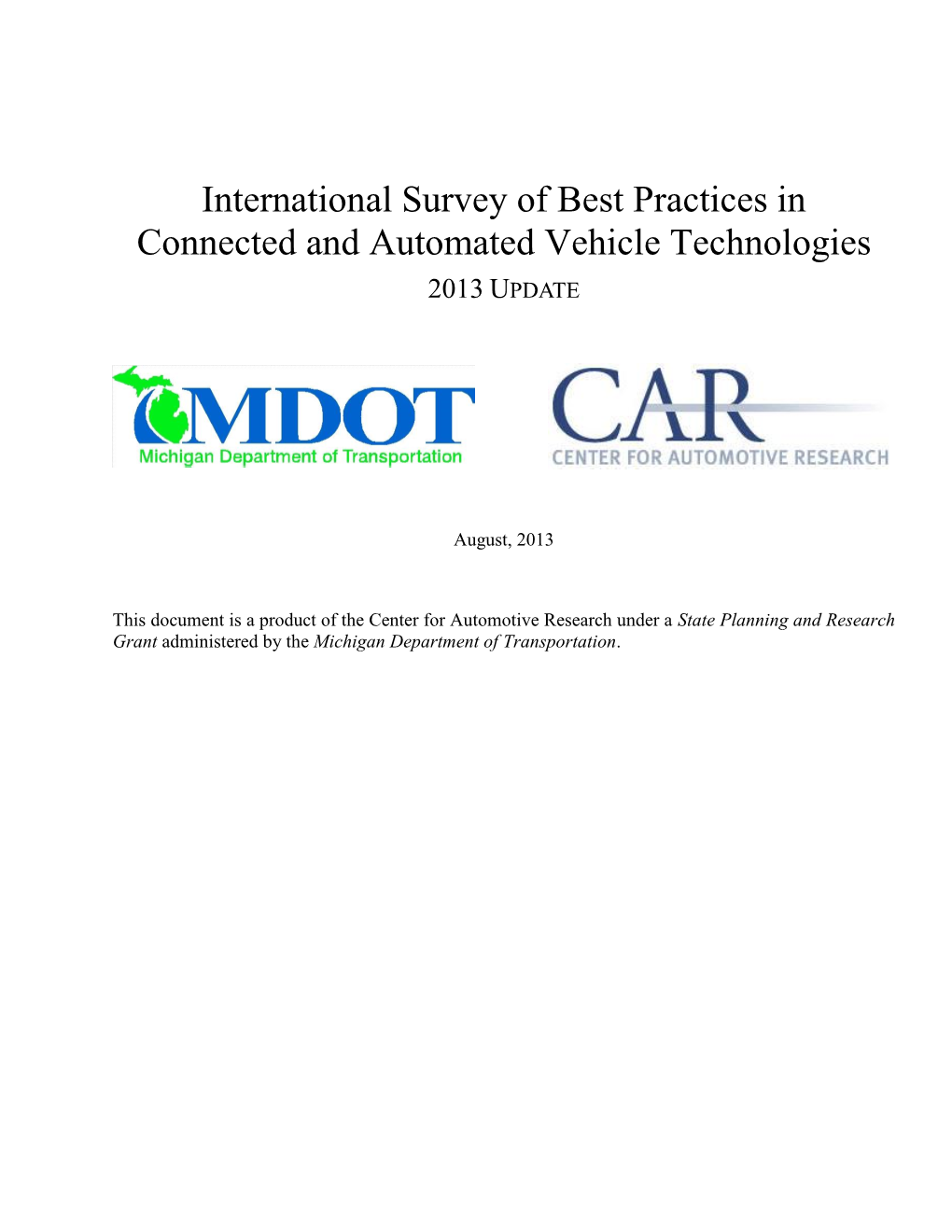 International Survey of Best Practices in Connected and Automated Vehicle Technologies 2013 UPDATE