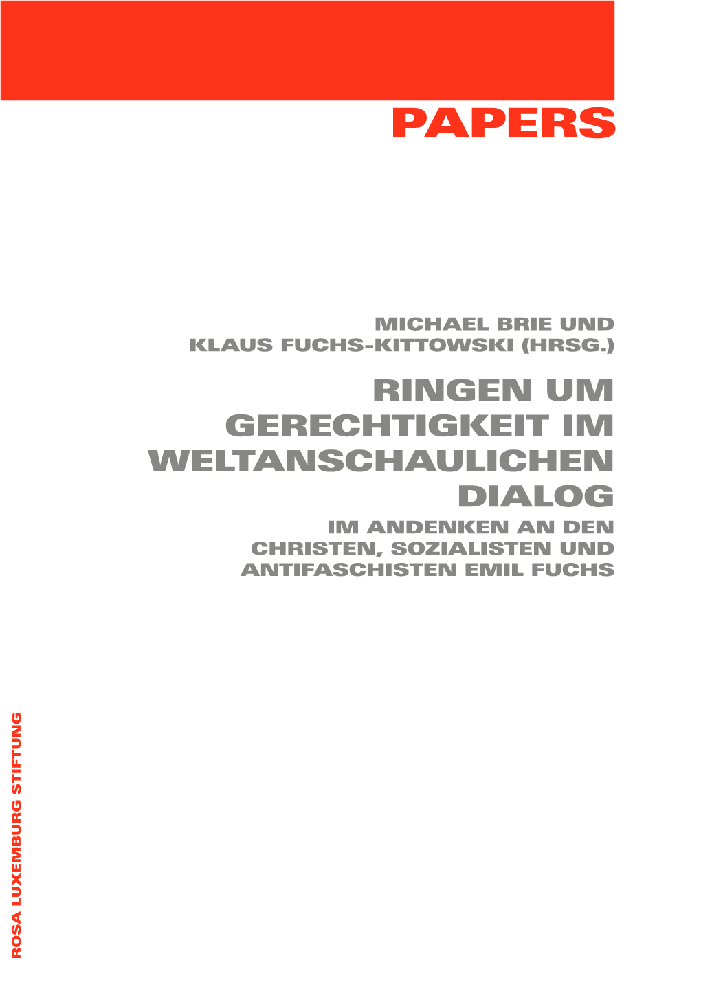 Ringen Um Gerechtigkeit Im Weltanschaulichen Dialog Im Andenken an Den Christen, Sozialisten Und Antifaschisten Emil Fuchs