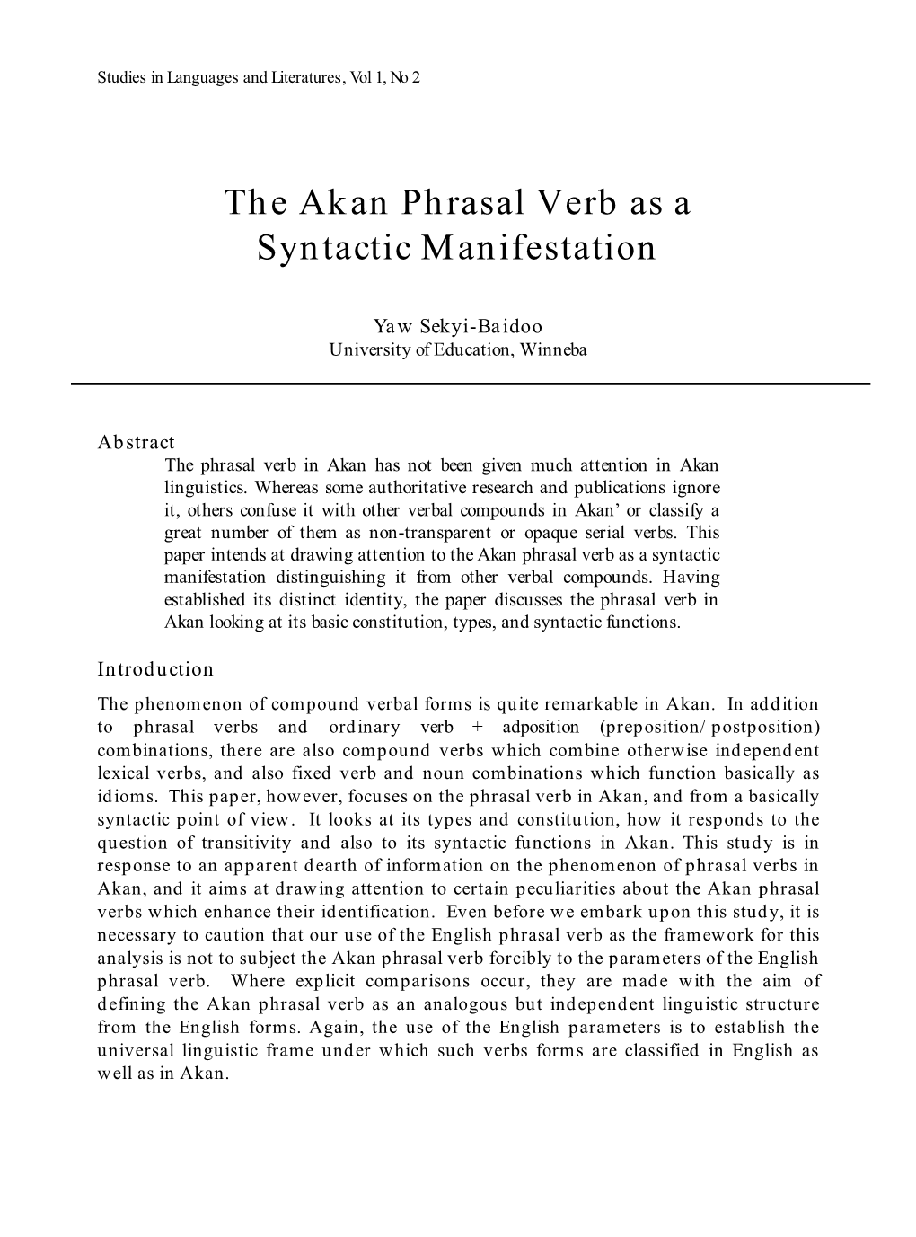 The Akan Phrasal Verb As a Syntactic Manifestation